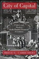 City of capital: politics and markets in the English financial revolution