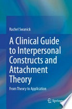 ¬A¬ clinical guide to interpersonal constructs and attachment theory: from theory to application
