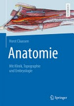 Anatomie: mit Klinik, Topographie und Embryologie