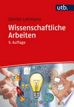 Wissenschaftliche Arbeiten: zielwirksam verfassen und präsentieren, Ergebnisse publizieren und umsetzen