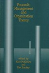 Foucault, management and organization theory: from panopticon to technologies of self Foucault, management and organization theory: from panopticon to technologies of self