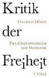 Kritik der Freiheit: das Grundproblem der Moderne Kritik der Freiheit: das Grundproblem der Moderne