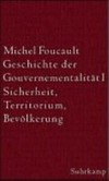 1 Sicherheit, Territorium, Bevölkerung: Vorlesung am Collège de France 1977 - 1978 1 Sicherheit, Territorium, Bevölkerung: Vorlesung am Collège de France 1977 - 1978