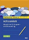 Therapie-Tools Achtsamkeit: Materialien für Gruppen- und Einzelsetting : mit Audio-Dateien Therapie-Tools Achtsamkeit: Materialien für Gruppen- und Einzelsetting : mit Audio-Dateien