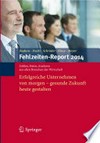 Erfolgreiche Unternehmen von morgen - gesunde Zukunft heute gestalten: Zahlen, Daten, Analysen aus allen Branchen der Wirtschaft ; mit ... 222 Tabellen Erfolgreiche Unternehmen von morgen - gesunde Zukunft heute gestalten: Zahlen, Daten, Analysen aus allen Branchen der Wirtschaft ; mit ... 222 Tabellen