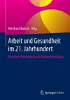 Arbeit und Gesundheit im 21. Jahrhundert: Mitarbeiterbindung durch Kulturentwicklung Arbeit und Gesundheit im 21. Jahrhundert: Mitarbeiterbindung durch Kulturentwicklung