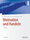 Motivation und Handeln Motivation und Handeln