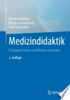 Medizindidaktik: erfolgreich lehren und Wissen vermitteln Medizindidaktik: erfolgreich lehren und Wissen vermitteln