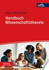 Handbuch Wissenschaftstheorie: Strategien und Methoden für Forschung und Studium Handbuch Wissenschaftstheorie: Strategien und Methoden für Forschung und Studium